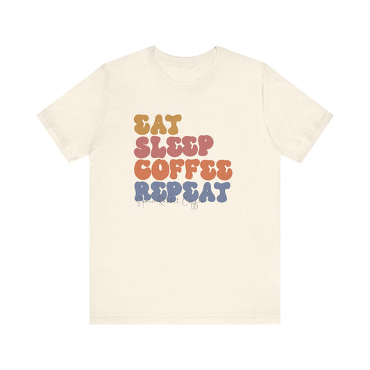 Eat Sleep Coffee
